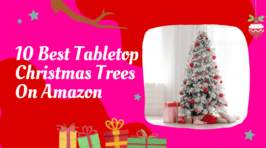 10 Best Tabletop Christmas Trees On Amazon