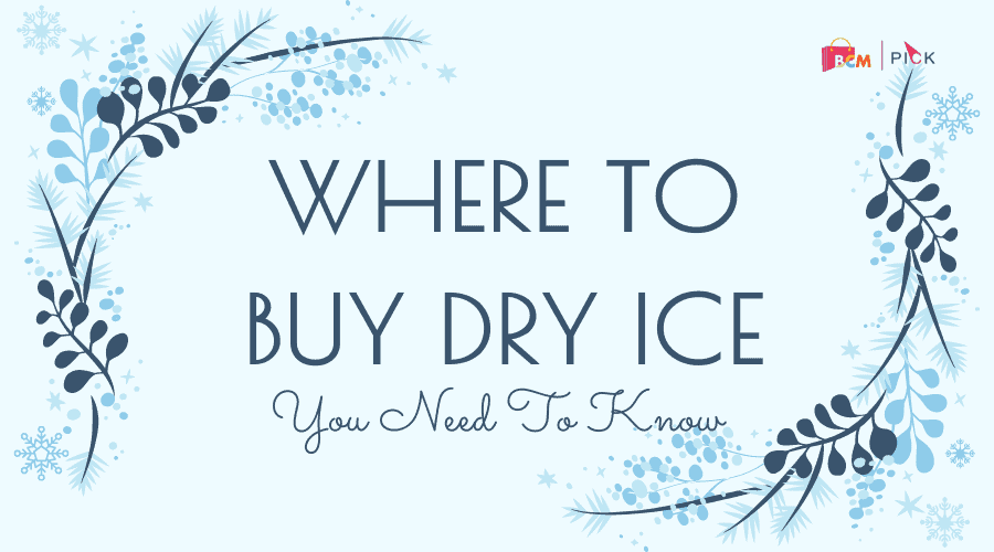 Where To Buy Dry Ice [All You Need To Know In 2022]