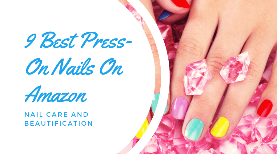9 Best Press-On Nails On Amazon