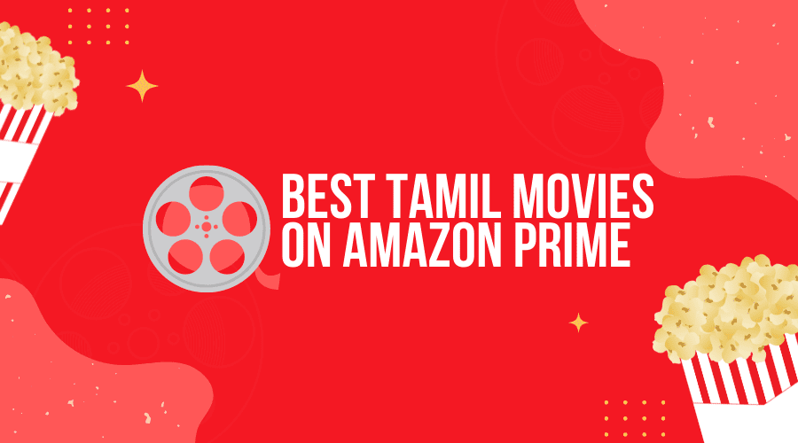 15 Best Tamil Movies On Amazon Prime
