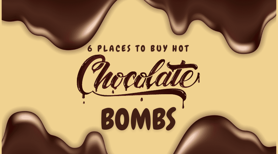 6 Places To Buy Hot Chocolate Bombs