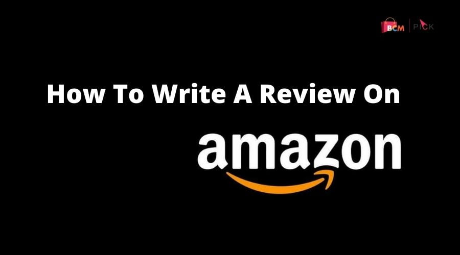 How To Write A Review On Amazon