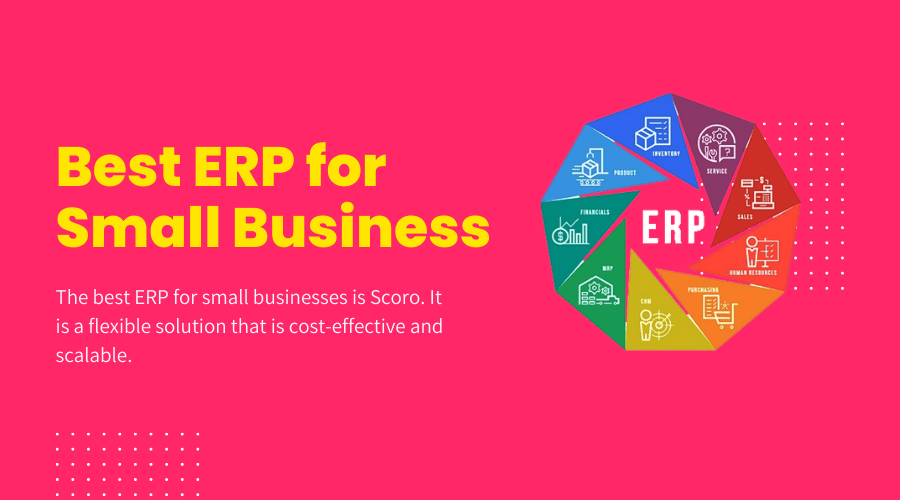 11 Best ERP for Small Business To Begin With