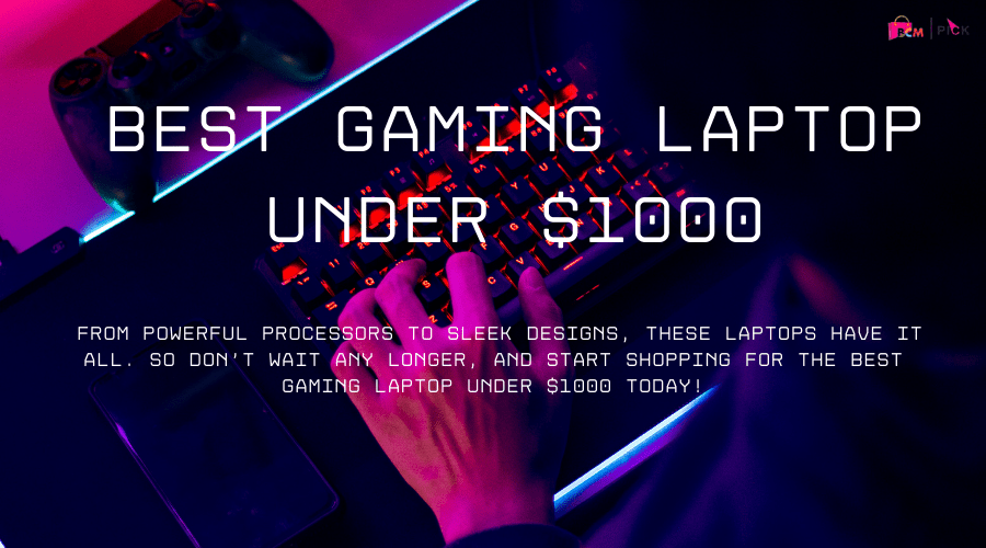 Best Gaming Laptop Under $1000