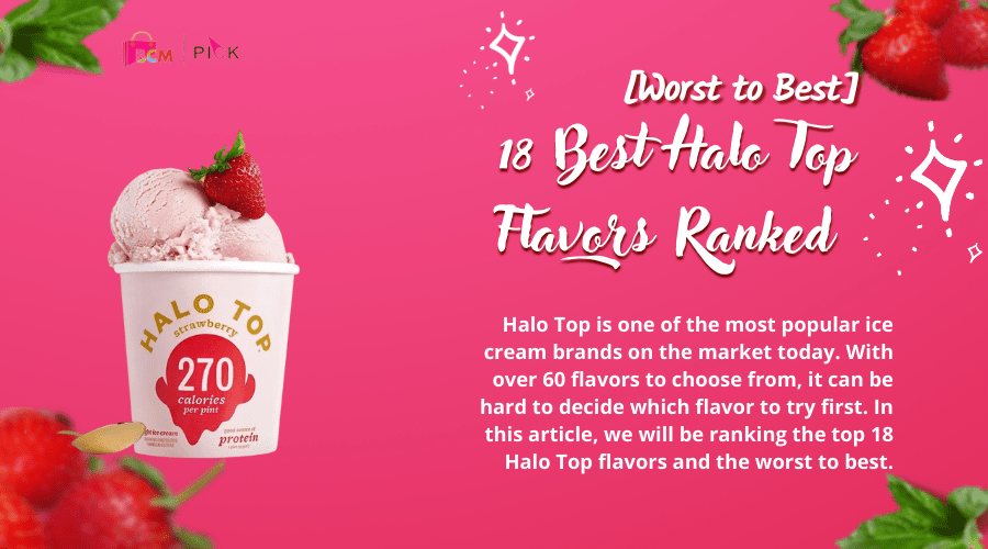 8 Best Halo Top Flavors Ranked