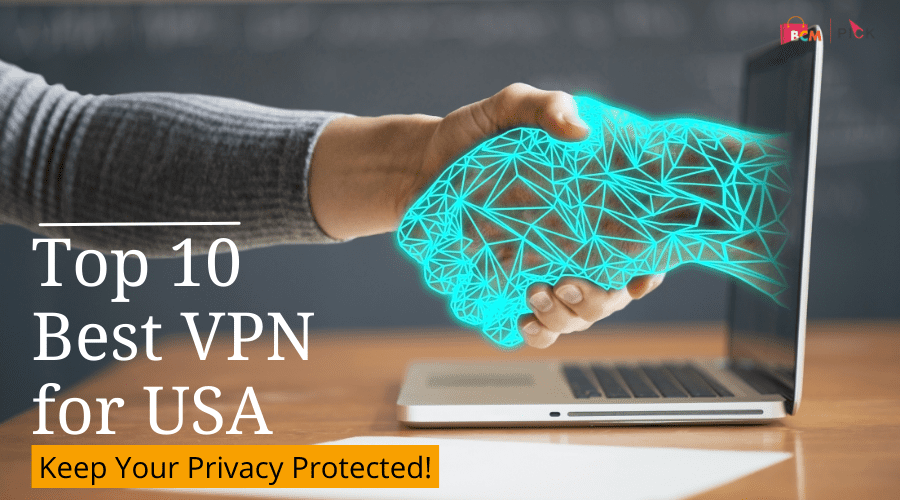 Top 10 Best VPN for USA: Keep Your Privacy Protected!