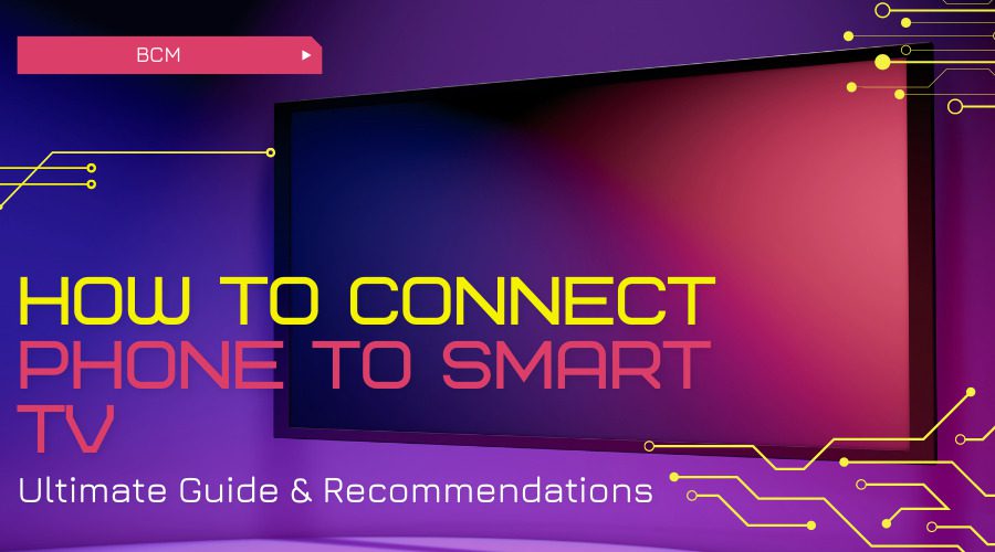 How to Connect Phone to Smart TV