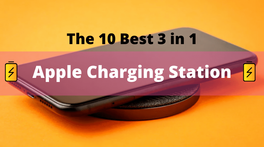 best 3 in 1 apple charging station