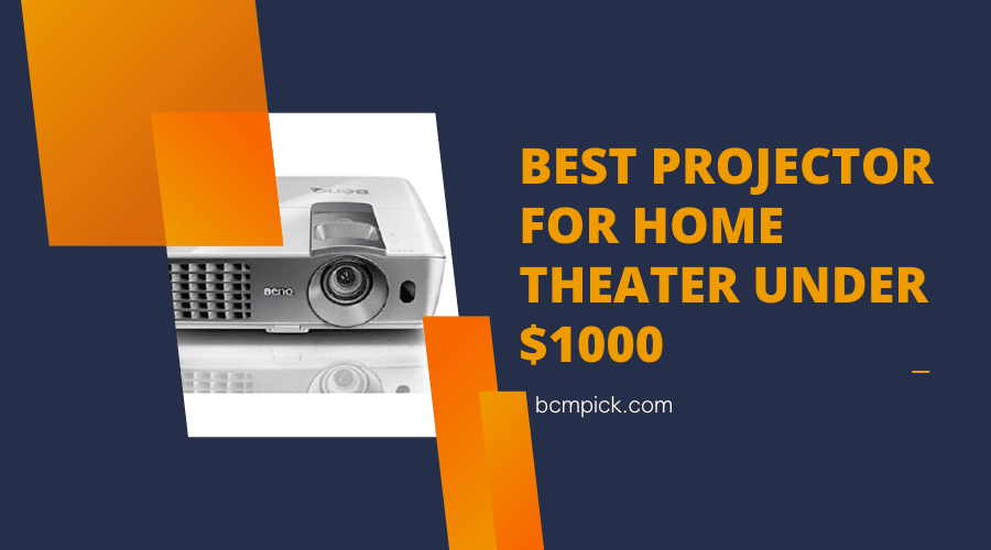 Best projector for home theater under $1000